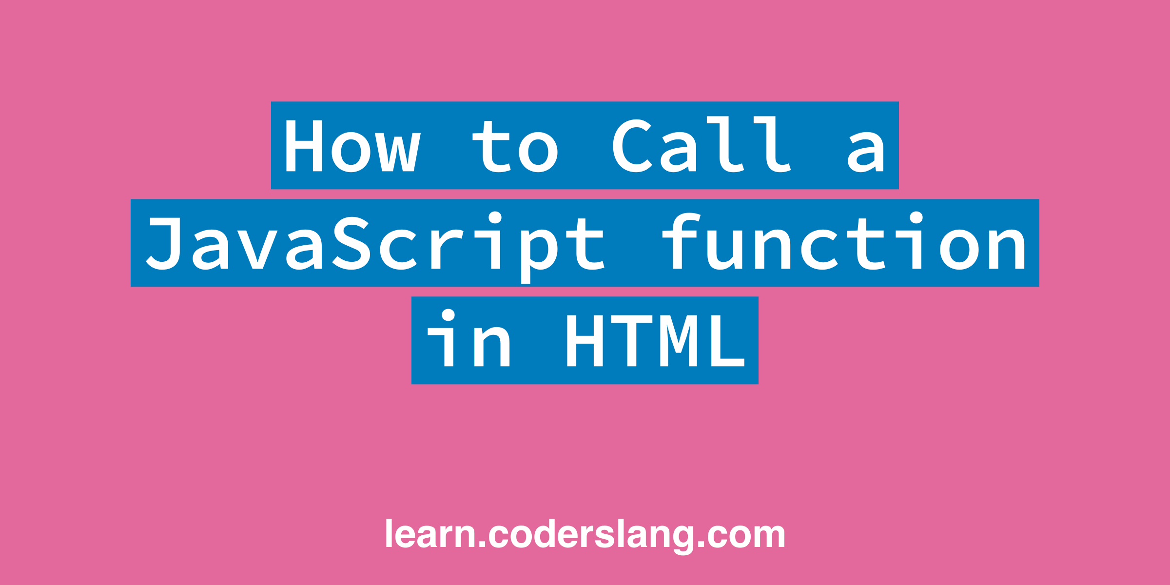 How to Call a JavaScript function in HTML